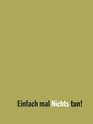 cover image of Einfach mal Nichts tun!